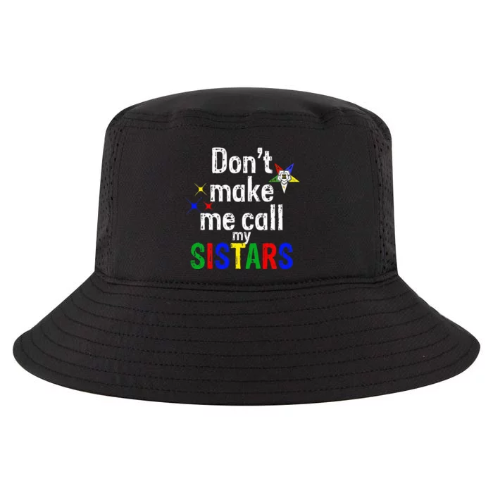 Order Of The Eastern Star Oes Funny Call My Sistars Fatal Cool Comfort Performance Bucket Hat