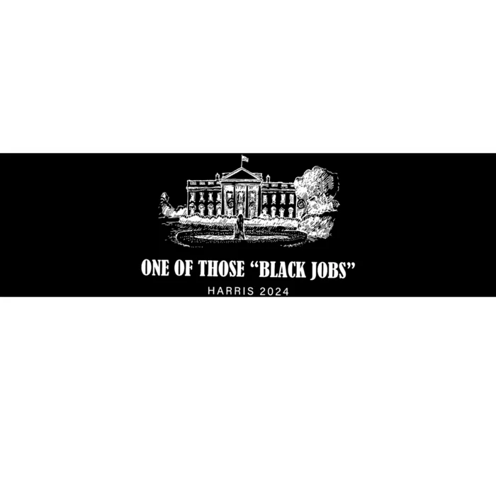 One Of Those Black Jobs Kamala Harris For President Bumper Sticker