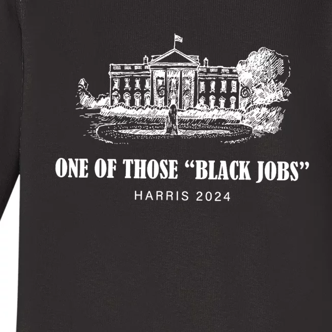 One Of Those Black Jobs Kamala Harris For President Baby Long Sleeve Bodysuit