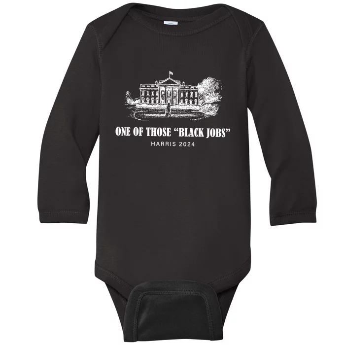 One Of Those Black Jobs Kamala Harris For President Baby Long Sleeve Bodysuit