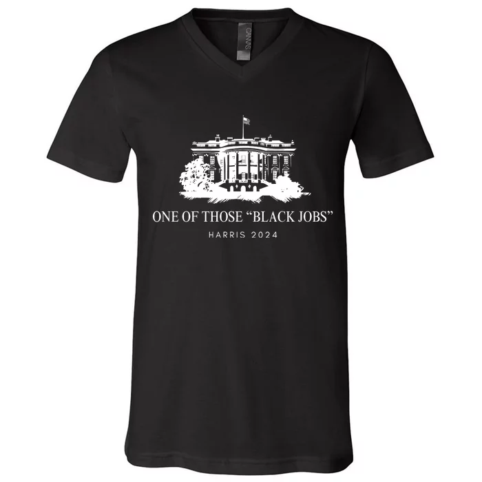 One Of Those Black Jobs Harris 2024 V-Neck T-Shirt