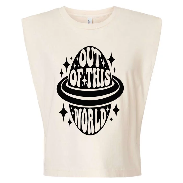 Out Of This World Groovy Funny Planet Space Geeky Astronomy Garment-Dyed Women's Muscle Tee