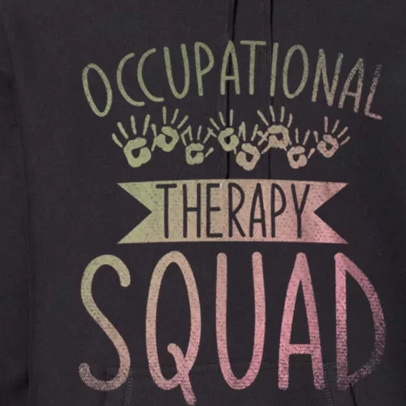 Ota Occupational Therapy Squad Ot Occupational Therapist Premium Hoodie