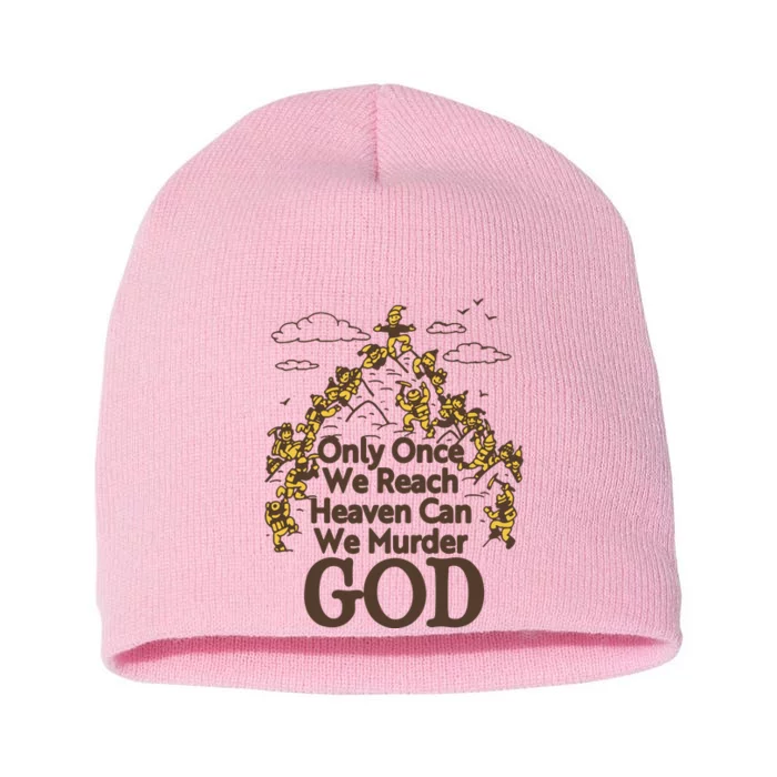 Only Once We Reach Heaven Can We Murder God By Renaissance Man Short Acrylic Beanie