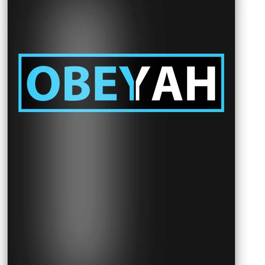 Obeyah Obey Yah God Christian Hebrew Roots Poster