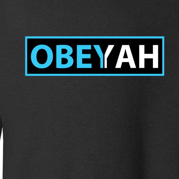 Obeyah Obey Yah God Christian Hebrew Roots Toddler Sweatshirt