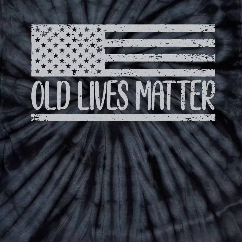 Old People 50th Birthday Tee Old Lives Matter Design Tie-Dye T-Shirt