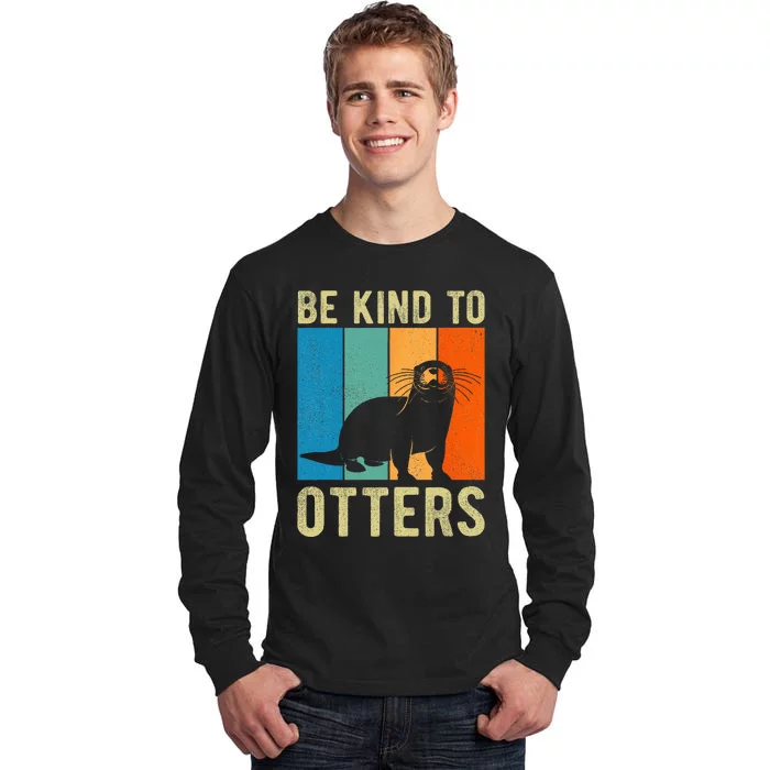 Otter Pun Be Kind to Otters Be Kind to Others Tall Long Sleeve T-Shirt