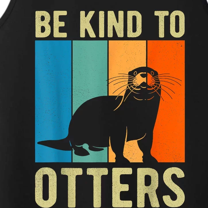 Otter Pun Be Kind To Otters Be Kind To Others Performance Tank