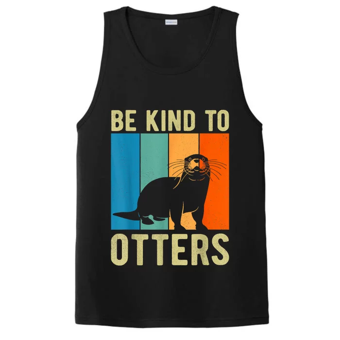 Otter Pun Be Kind To Otters Be Kind To Others Performance Tank