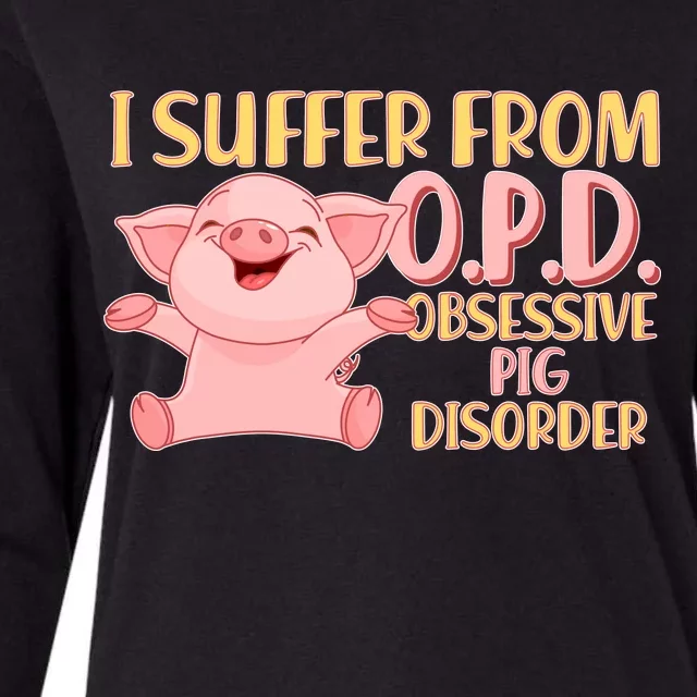 OPD: Obsessive Pig Disorder Womens Cotton Relaxed Long Sleeve T-Shirt