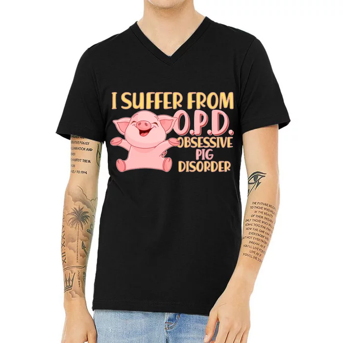 OPD: Obsessive Pig Disorder V-Neck T-Shirt