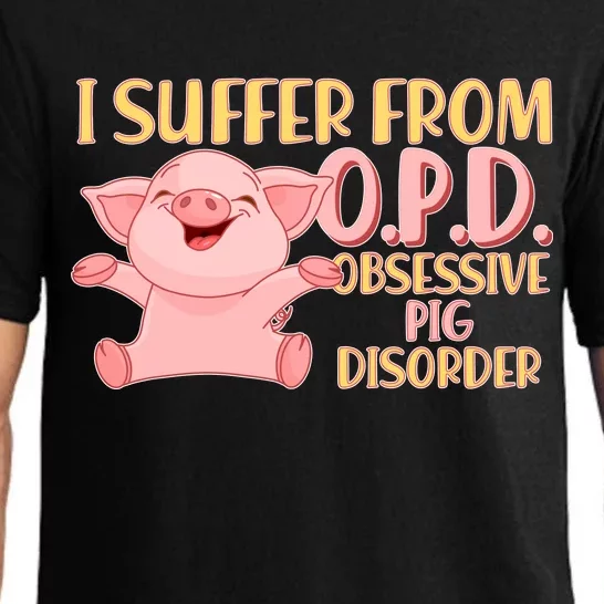 OPD: Obsessive Pig Disorder Pajama Set