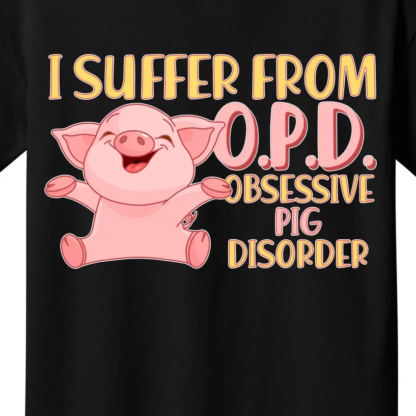 OPD: Obsessive Pig Disorder Kids T-Shirt