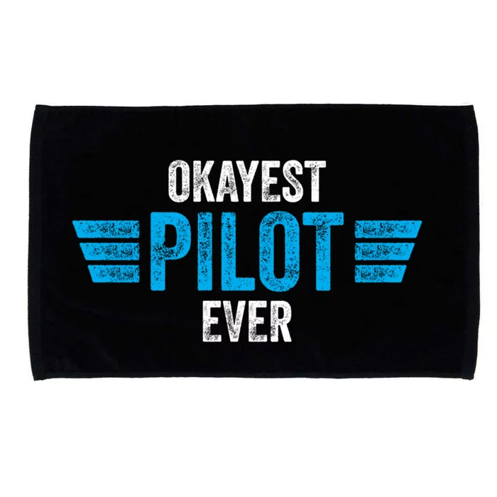 Okayest Pilot Ever Gift Microfiber Hand Towel