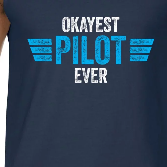 Okayest Pilot Ever Gift Comfort Colors® Tank Top