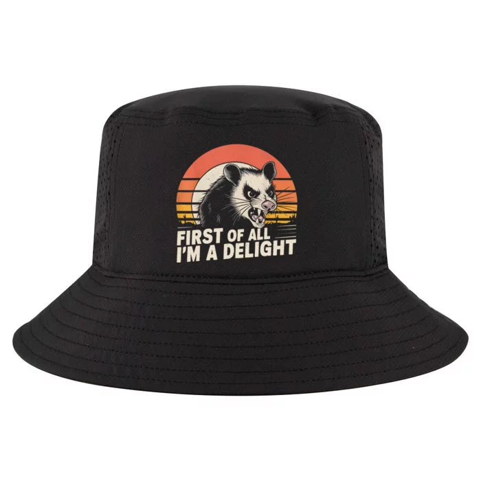 Opossum Possum First Of All IM A Delight Sarcastic Angry Cool Comfort Performance Bucket Hat