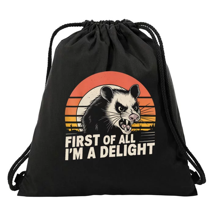 Opossum Possum First Of All IM A Delight Sarcastic Angry Drawstring Bag