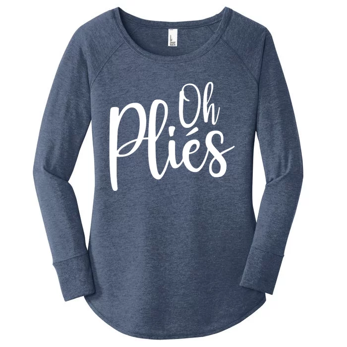 Oh Plies Funny Ballet Dance Instructor Women's Perfect Tri Tunic Long Sleeve Shirt