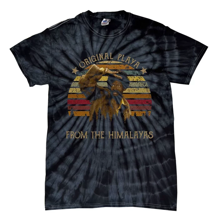 Original Playa From The Himalayas Funny Vintage Movie Tie-Dye T-Shirt