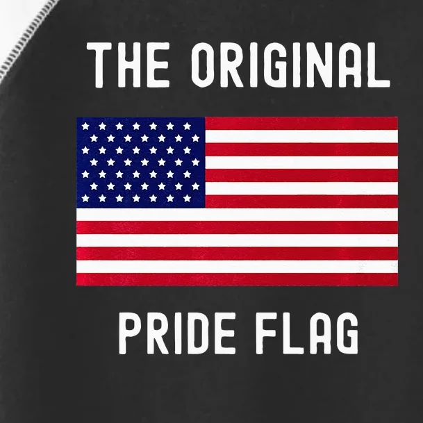 Original Pride Flag Stand For The Flag Toddler Fine Jersey T-Shirt