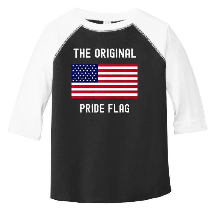 Original Pride Flag Stand For The Flag Toddler Fine Jersey T-Shirt