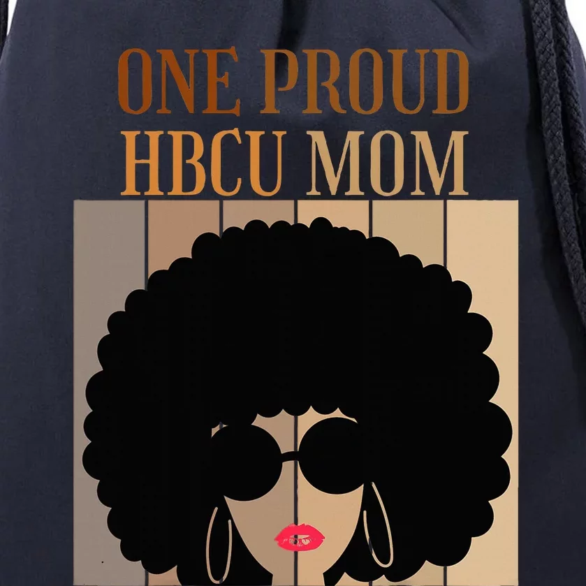 One Proud HBCU Mom Black College And University Black Afro Drawstring Bag