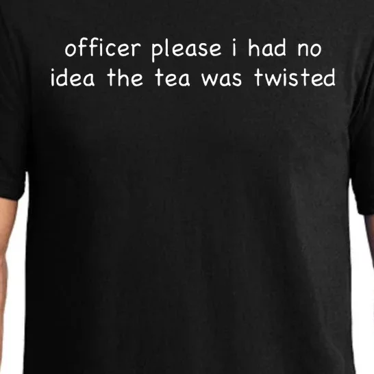 Officer Please I Had No Idea The Tea Was Twisted Pajama Set