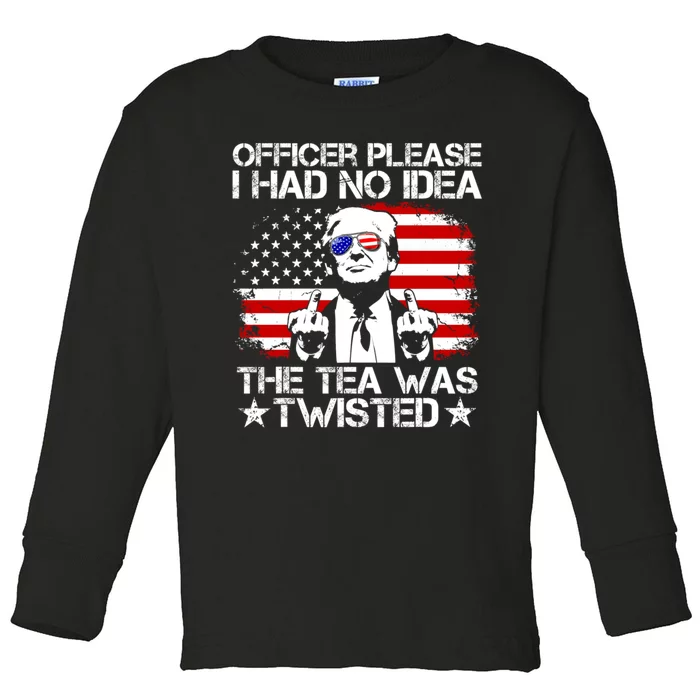 Officer Please I Had No Idea The Tea Twisted Funny Political Saying Toddler Long Sleeve Shirt