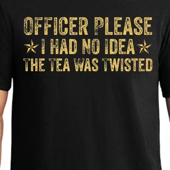 Officer Please I Had No Idea The Tea Was Twisted Pajama Set