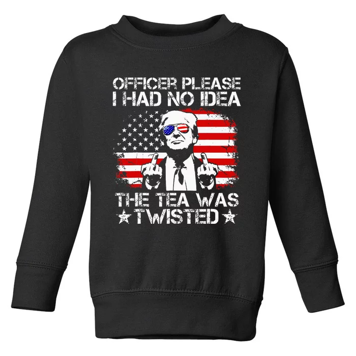 Officer Please I Had No Idea The Tea Twisted Usa Flag Trump Toddler Sweatshirt