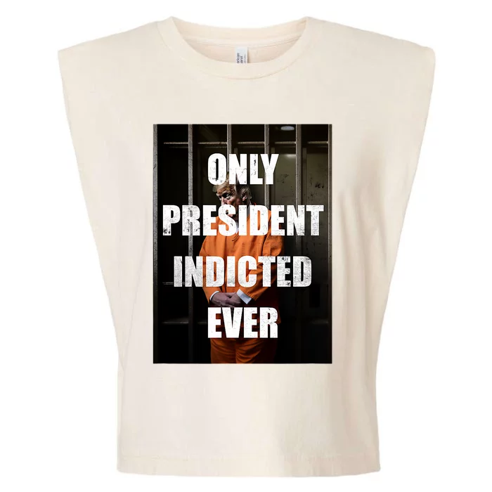 Only President Indicted Ever Garment-Dyed Women's Muscle Tee