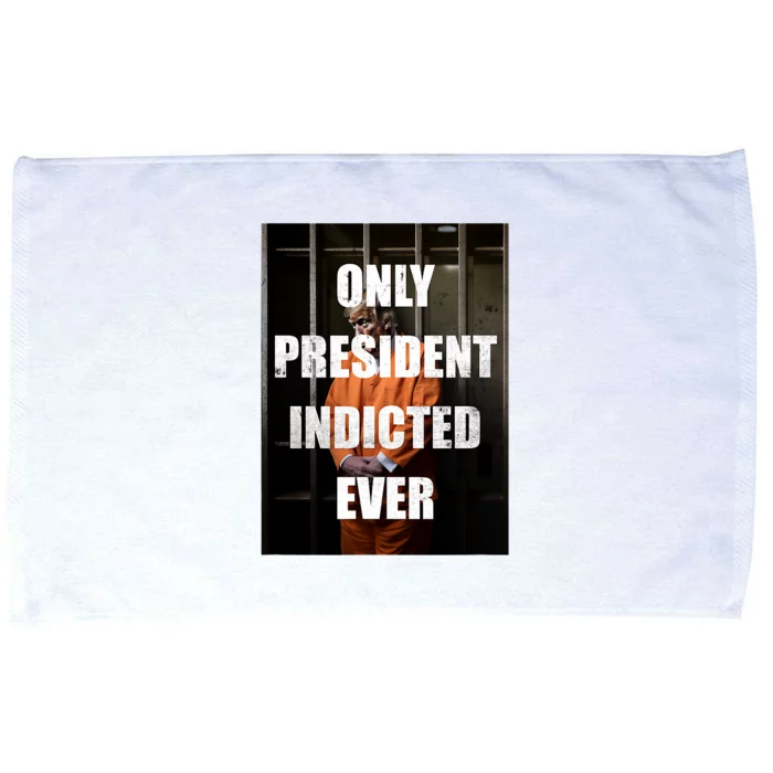 Only President Indicted Ever Microfiber Hand Towel