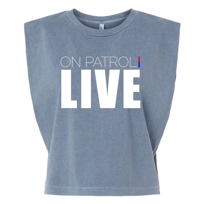 On Patrol Live Cop Garment-Dyed Women's Muscle Tee