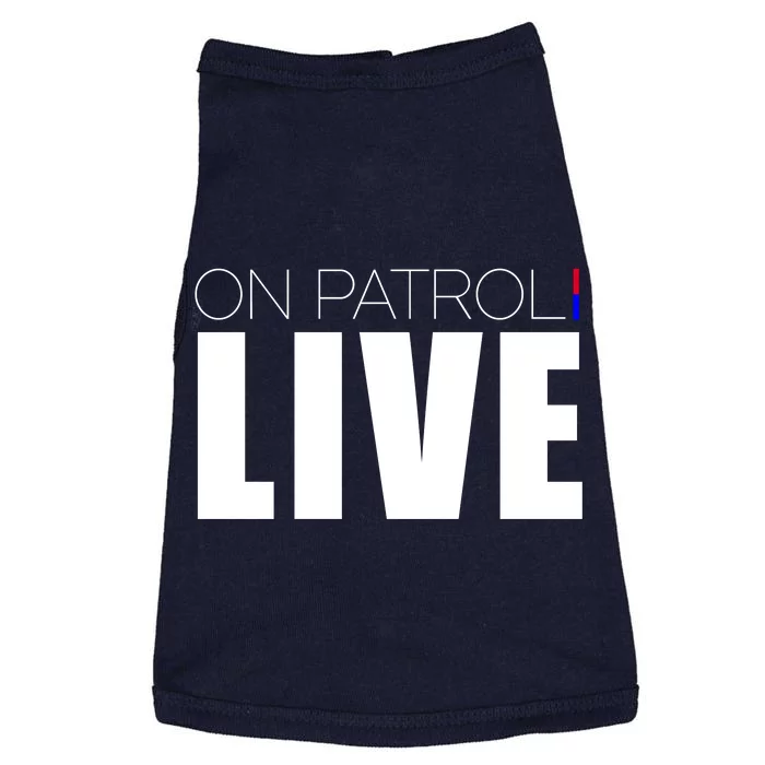 On Patrol Live Cop Doggie Tank