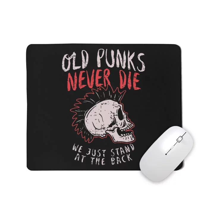 Old Punks Never Die Rock Music Gift Mousepad