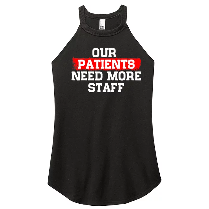 Our Patients Need More Staff Funny Anti Biden Sarcastic Joke Women’s Perfect Tri Rocker Tank