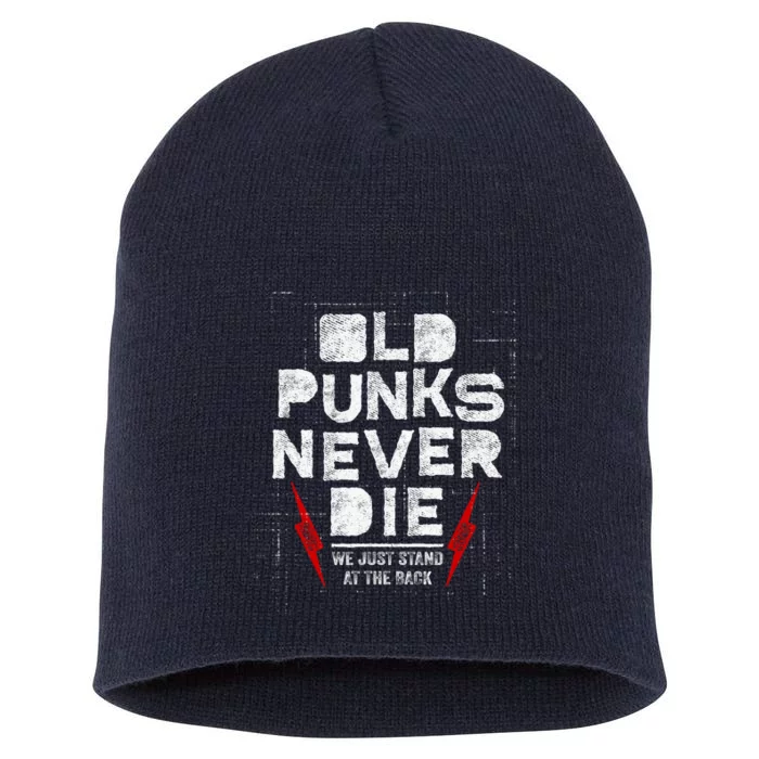 Old Punks Never Die We Stand In The Back For Punk Rock Fans Short Acrylic Beanie