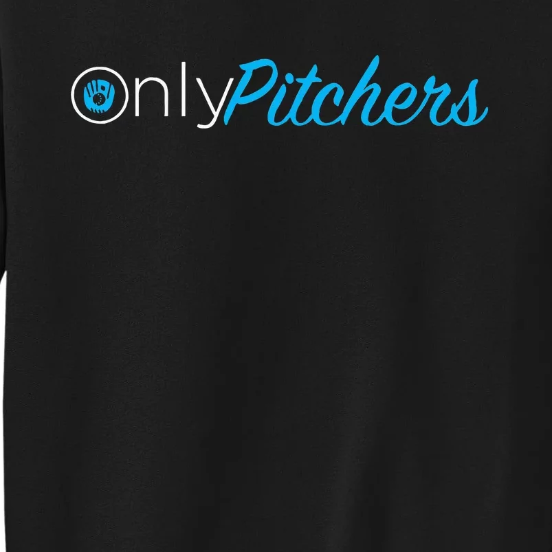 Only Pitchers Sweatshirt