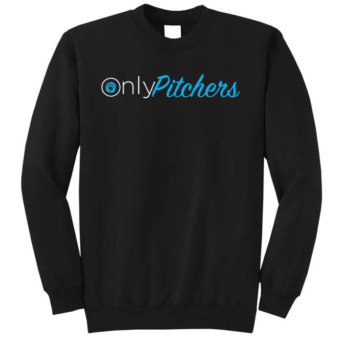 Only Pitchers Sweatshirt