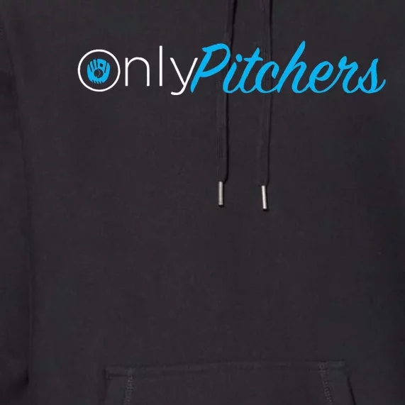 Only Pitchers Premium Hoodie