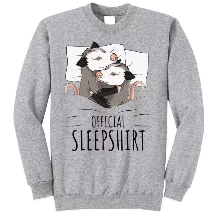 Opossum Possum Official Sleep Tall Sweatshirt