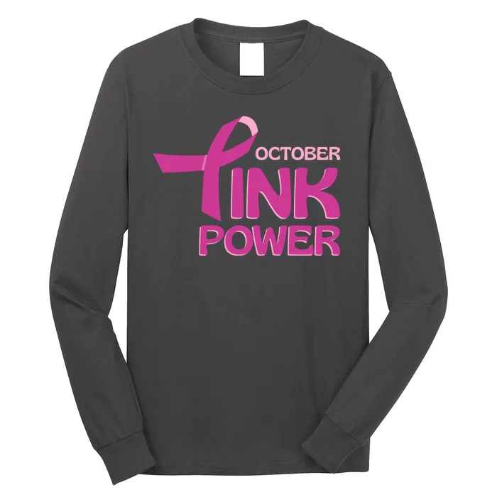 October Pink Power Breast Cancer Long Sleeve Shirt