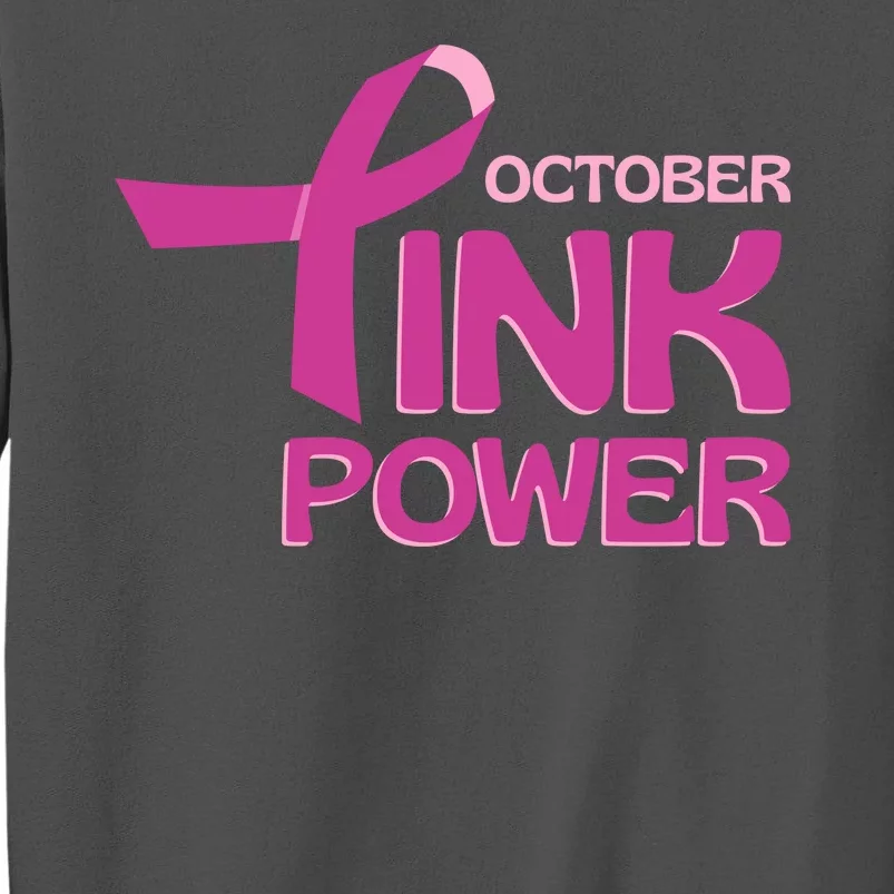 October Pink Power Breast Cancer Tall Sweatshirt