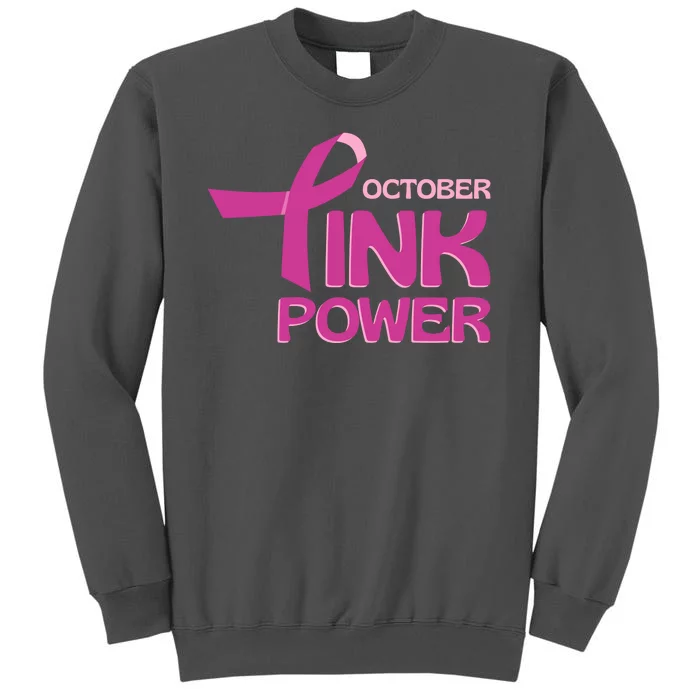 October Pink Power Breast Cancer Tall Sweatshirt