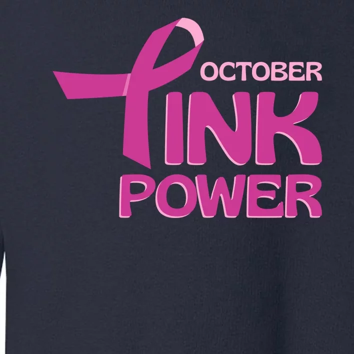 October Pink Power Breast Cancer Toddler Sweatshirt