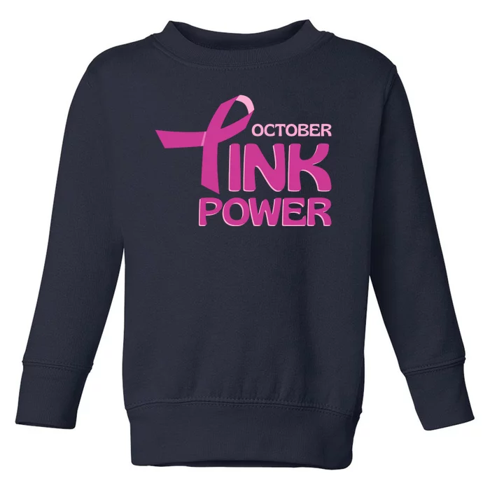 October Pink Power Breast Cancer Toddler Sweatshirt