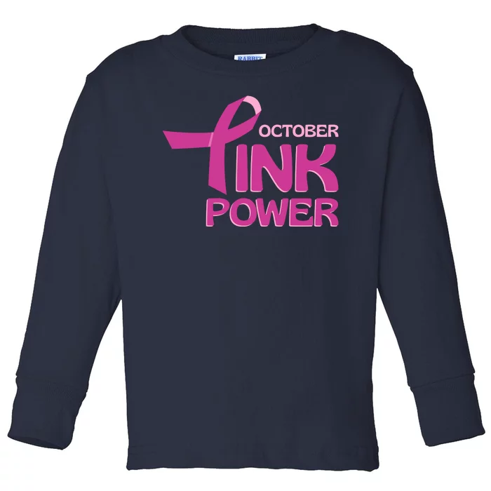 October Pink Power Breast Cancer Toddler Long Sleeve Shirt