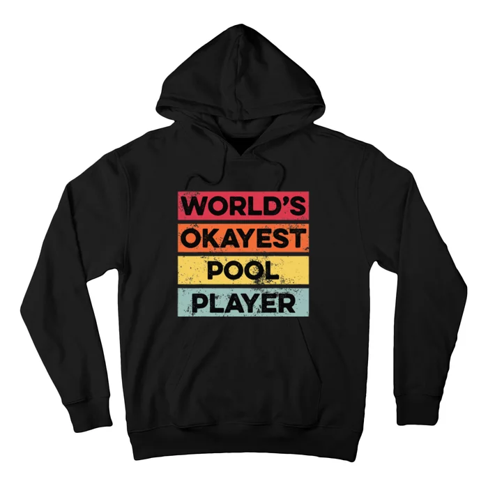 Okayest Pool Player Funny Pool Billiards Dad Hoodie