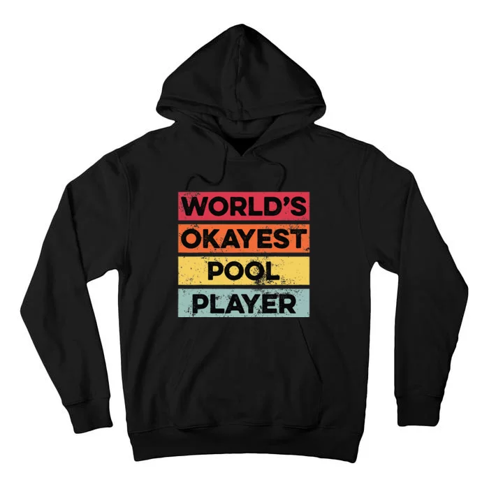 Okayest Pool Player Funny Pool Billiards Dad Tall Hoodie